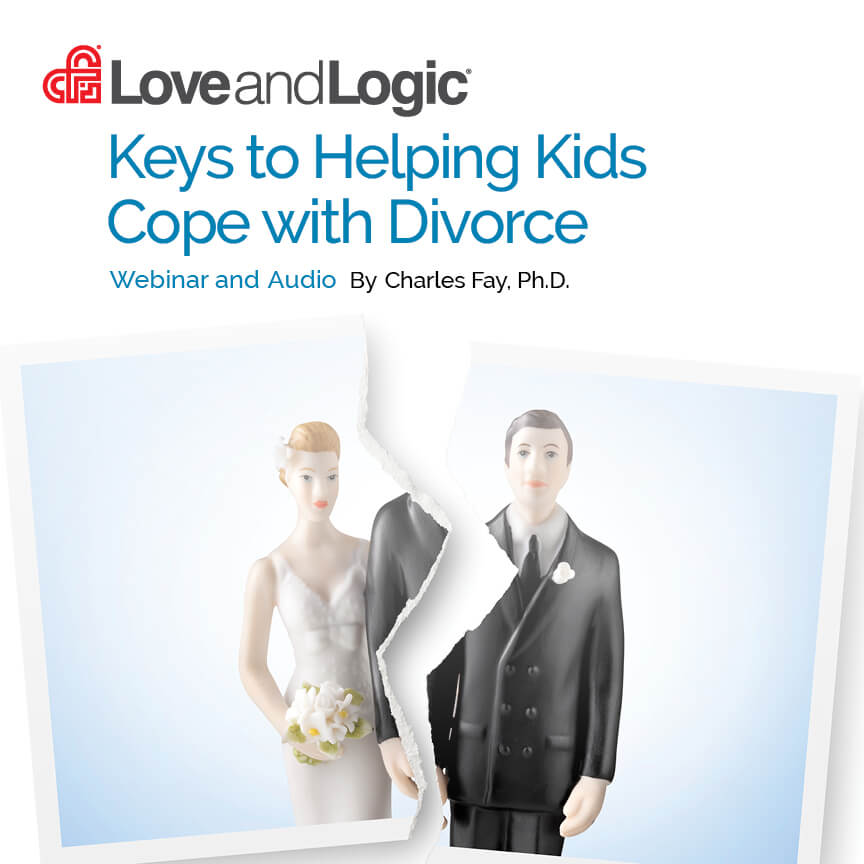 Love and Logic Guidelines for Parents Navigating Divorce