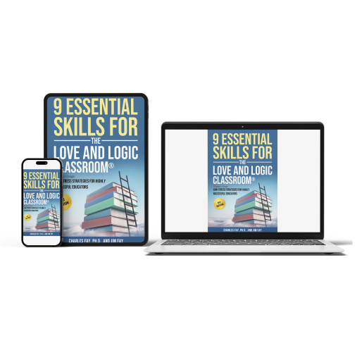 9 Essential Skills for the Love and Logic Classroom - 3rd Edition