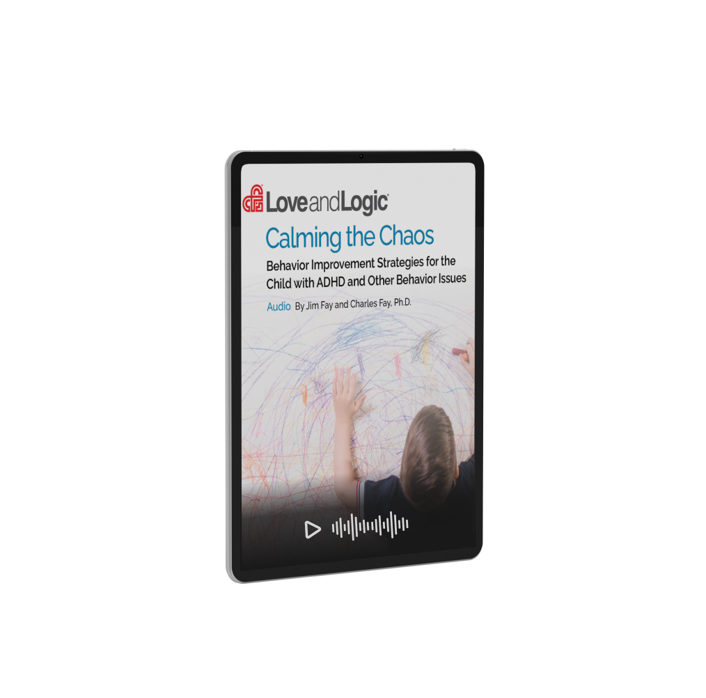 Love and Logic audio on calming chaos and managing challenging parenting situations.